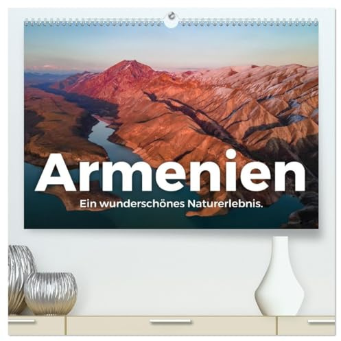 Armenien - Ein wunderschönes Naturerlebnis. (hochwertiger Premium Wandkalender 2026 DIN A2 quer), Kunstdruck in Hochglanz: Armenien! Wo könnte es nur unfassbarer sein als in Armenien? (CALVENDO Orte)