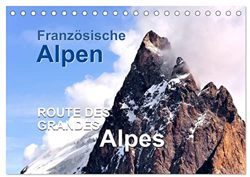 Französische Alpen - Route des Grandes Alpes (Tischkalender 2026 DIN A5 quer), CALVENDO Monatskalender: Französische Alpen der Route des Grandes Alpes (CALVENDO Orte)