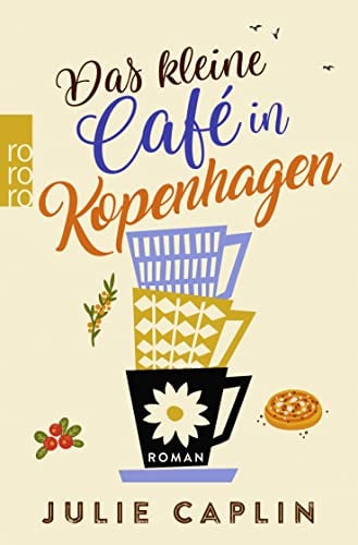 Das kleine Café in Kopenhagen: Roman (Romantic Escapes, Band 1)