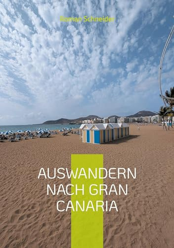 Auswandern nach Gran Canaria: Wie man vorgeht, was man beachten muss