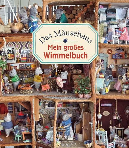 Das Mäusehaus. Mein großes Wimmelbuch