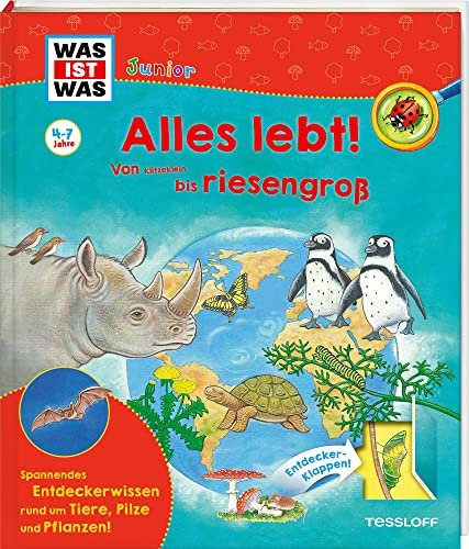WAS IST WAS Junior Alles lebt! Von klitzeklein bis riesengroß: WAS IST WAS Junior Edition
