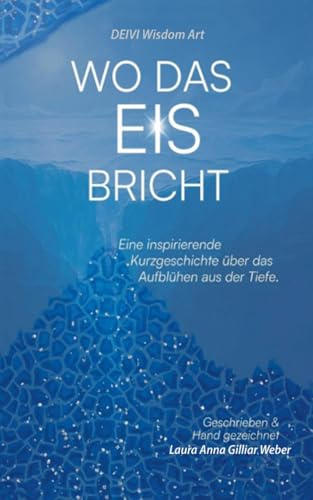 Wo das Eis bricht: Eine inspirierende Kurzgeschichte über das Aufblühen aus der Tiefe
