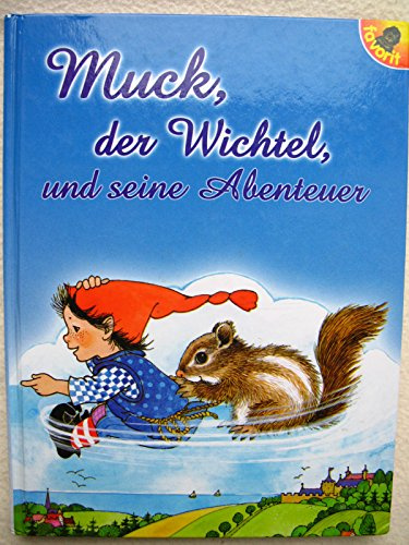 Muck, der Wichtel und seine Abenteuer