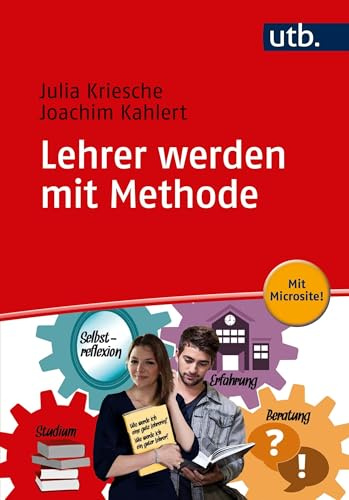 Lehrer werden mit Methode. Ein Leitfaden mit Filmimpulsen.: Beratung, Selbstreflexion, Professionalisierung - ein multimediales Arbeitsbuch