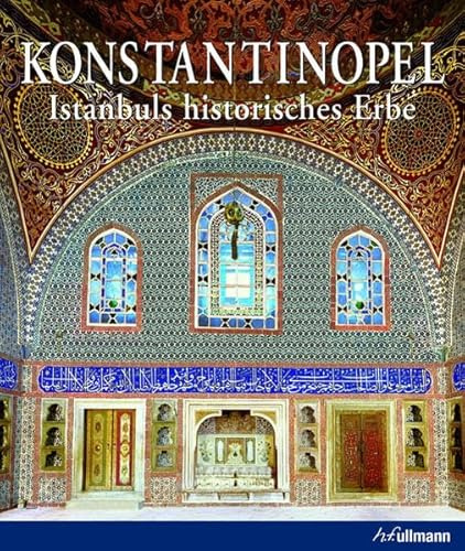 Konstantinopel: Istanbuls historisches Erbe (Kultur pur)