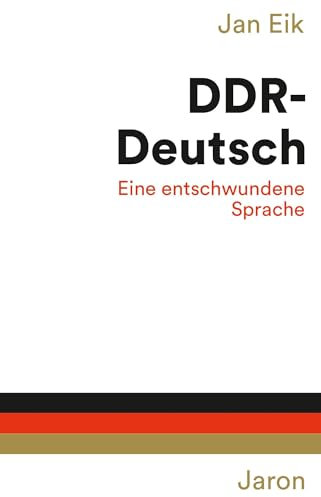 DDR-Deutsch: Eine entschwundene Sprache
