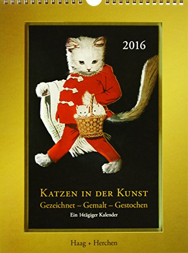 Katzen in der Kunst: Gezeichnet - Gemalt - Gestochen. Ein 14tägiger Kalender. 2016