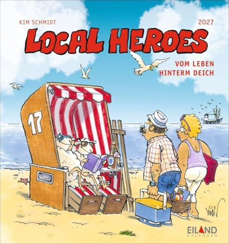 Local Heroes Postkartenkalender 2027 - Vom Leben hinter´m Deich: Unverwechselbare Comics von Kim Schmidt in einem Monats-Tischkalender zum Aufstellen. ... - für ein Schmunzeln zum Verschicken