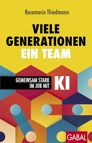 Viele Generationen, ein Team: Gemeinsam stark im Job mit KI (Dein Business)