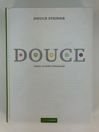 Douce - Unsere verrückte Gemüsewelt