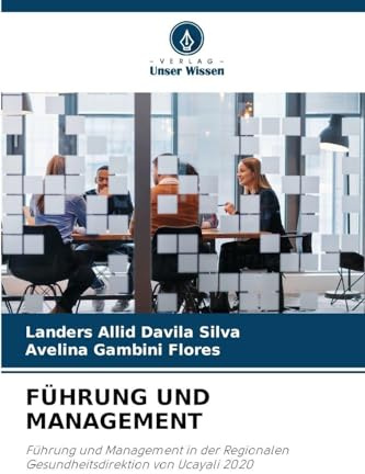 FÜHRUNG UND MANAGEMENT: Führung und Management in der Regionalen Gesundheitsdirektion von Ucayali 2020
