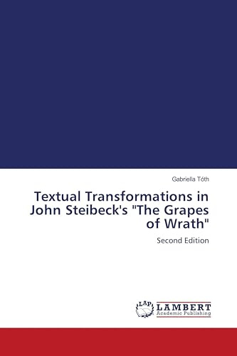 Textual Transformations in John Steibeck's The Grapes of Wrath: Second Edition