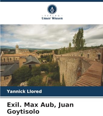 Exil. Max Aub, Juan Goytisolo: DE