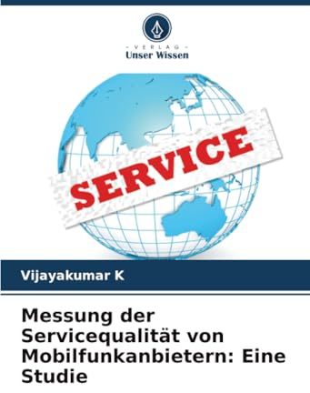 Messung der Servicequalität von Mobilfunkanbietern: Eine Studie