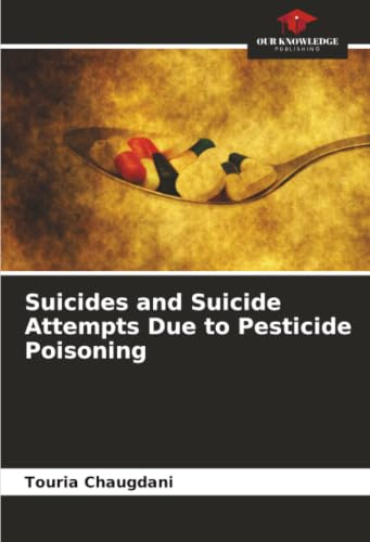 Suicides and Suicide Attempts Due to Pesticide Poisoning