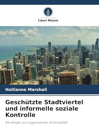 Geschützte Stadtviertel und informelle soziale Kontrolle: Ein Ansatz zur organisierten Kriminalität