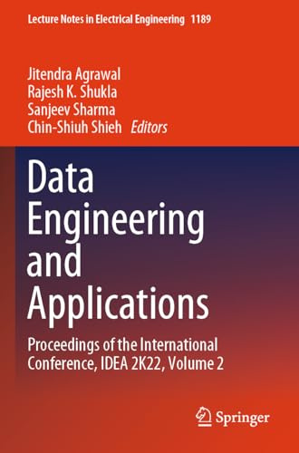 Data Engineering and Applications: Proceedings of the International Conference, IDEA 2K22, Volume 2 (Lecture Notes in Electrical Engineering, 1189)