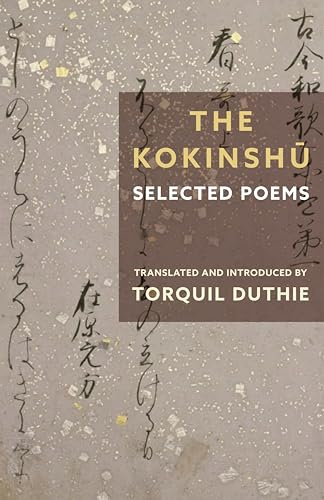 The Kokinshū: Selected Poems (Translations from the Asian Classics)