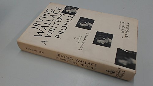 Irving Wallace: A Writer's Profile (Profiles in Popular Culture,)