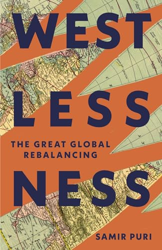 Westlessness: A fascinating exploration of world politics and the shifting balance of global power
