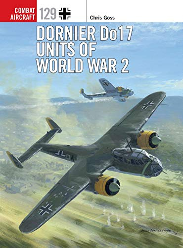 Dornier Do 17 Units of World War 2: 129 (Combat Aircraft)
