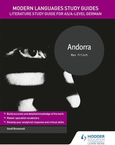 Modern Languages Study Guides: Andorra: Literature Study Guide for AS/A-level German