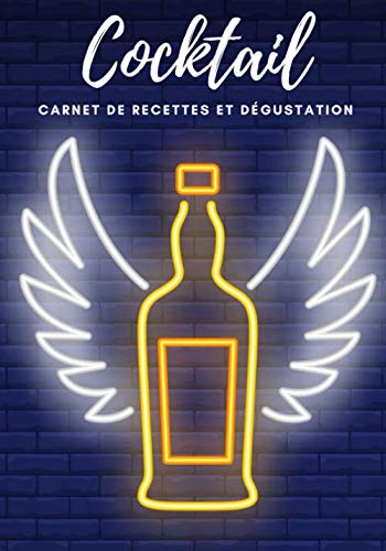 Cocktail: Carnet de recettes et dégustation à remplir - Pour 90 recettes - Grand format. Livre de recettes cocktail, cadeau idéal pour barman et ... pour vos uniques créations et dégustations