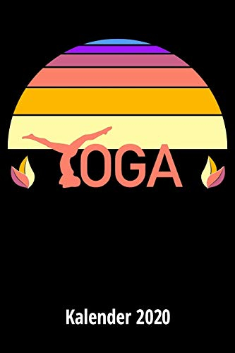 Yoga Kalender 2020: 2 Seiten = 1 Woche, Terminplaner, Taschenkalender, Kalender, Wochenplaner, Planer, Organizer 2020