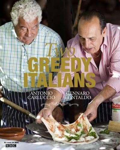 Two Greedy Italians: Antonio Carluccio and Gennaro Contaldo
