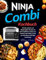 Ninja Combi Kochbuch Mit Farbfotos: Schnelle, Einfache und Alltagstaugliche Rezepte Mit Leicht Erhältlichen Zutaten Von Frühstück über Mittag- Bis Hin Zum Abendessen. Inkl. Ninja Combi Meals