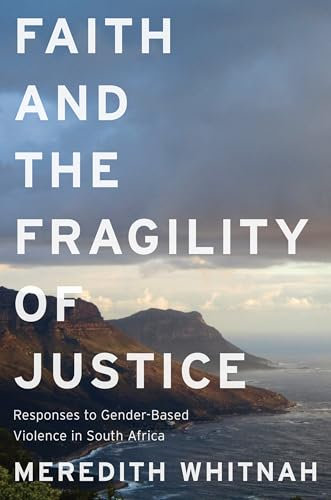 Faith and the Fragility of Justice: Responses to Gender-Based Violence in South Africa