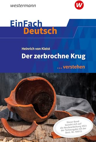 EinFach Deutsch ... verstehen: Heinrich von Kleist: Der zerbrochne Krug (inkl. Variant) Gymnasiale Oberstufe (EinFach Deutsch ... verstehen: Interpretationshilfen)