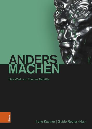 Andersmachen: Das Werk von Thomas Schütte (Studien zur Kunst)