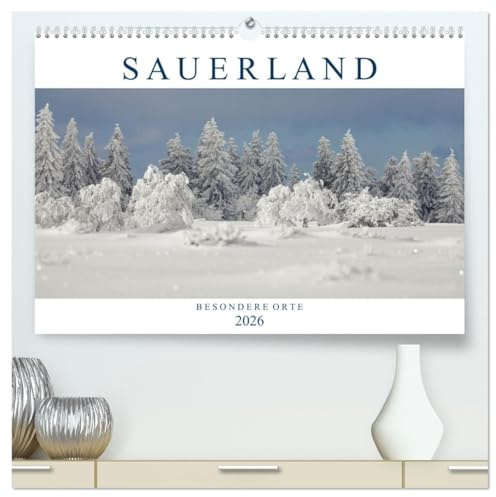 SAUERLAND – Besondere Orte (hochwertiger Premium Wandkalender 2026 DIN A2 quer), Kunstdruck in Hochglanz: Ausflugsziele im Sauerland mit besonderer Schönheit (CALVENDO Orte)