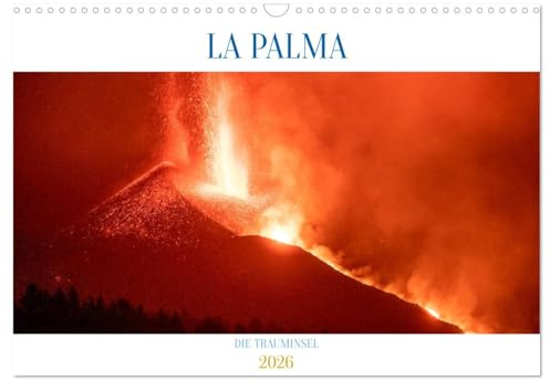 LA PALMA - DIE TRAUMINSEL (Wandkalender 2026 DIN A3 quer), CALVENDO Monatskalender: Die schönsten Bilder von La Palma als Kalender (CALVENDO Orte)