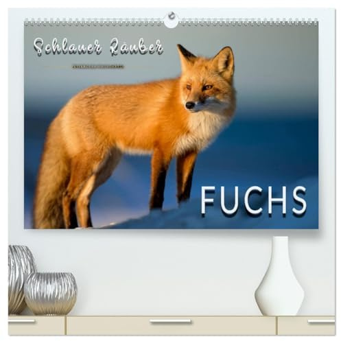 Fuchs - schlauer Räuber (hochwertiger Premium Wandkalender 2026 DIN A2 quer), Kunstdruck in Hochglanz: Eindrucksvolle Bilder der scheuen Tiere. (CALVENDO Tiere)