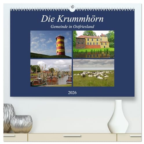 Die Krummhörn Gemeinde in Ostfriesland (hochwertiger Premium Wandkalender 2026 DIN A2 quer), Kunstdruck in Hochglanz: Der Fotograf Rolf Pötsch zeigt ... der Krummhörn in Ostfriesland (CALVENDO Orte)