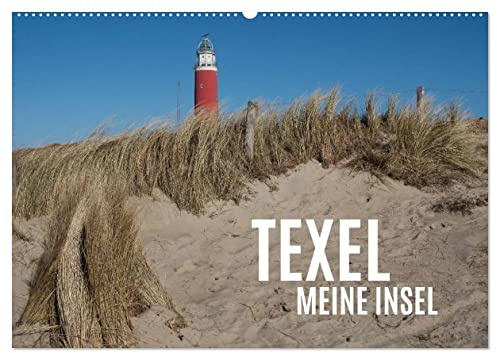 Texel - Meine Insel (Wandkalender 2026 DIN A2 quer), CALVENDO Monatskalender: Impressionen von Texel (CALVENDO Orte)