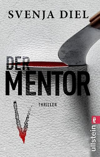 Der Mentor: Thriller | Zwei Frauenleichen, ein studentischer Geheimbund und ein fanatischer Anführer: Der blutig brutale Psychothriller aus Heidelberg