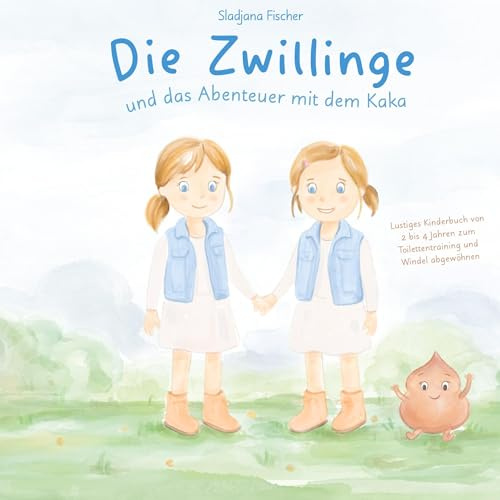 Die Zwillinge und das Abenteuer mit dem Kaka: Lustiges Kinderbuch von 2-4 Jahren zum Toilettentraining und Windelabgewöhnen
