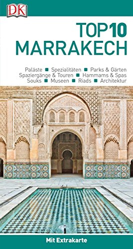 Top 10 Reiseführer Marrakech: mit Extra-Karte und kulinarischem Sprachführer zum Herausnehmen