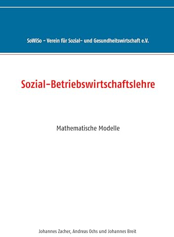 Sozial-Betriebswirtschaftslehre: Mathematische Modelle