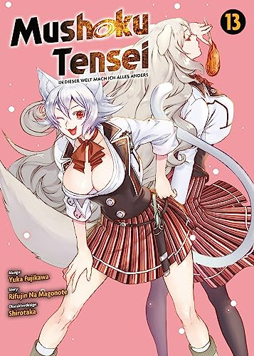 Mushoku Tensei - In dieser Welt mach ich alles anders 13: Actionreiche und lustige Abenteuer nach der Wiedergeburt in einer Fantasywelt