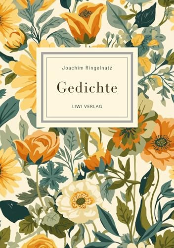 Joachim Ringelnatz: Gedichte. Neuausgabe: Die Schnupftabaksdose / Turngedichte / Kuttel Daddeldu / Allerdings / Flugzeuggedanken / Kinder-Verwirr-Buch