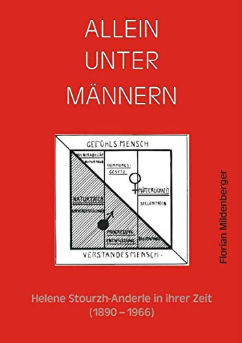 Allein unter Männern: Helene Stourzh-Anderle in ihrer Zeit (Frauen - Gesellschaft - Kritik, 42, Band 42)