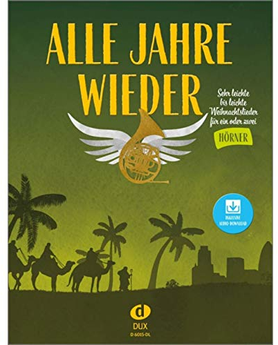 Alle Jahre wieder - Horn mit Audio-Download: Sehr leichte bis leichte Weihnachtslieder für ein oder zwei Hörner