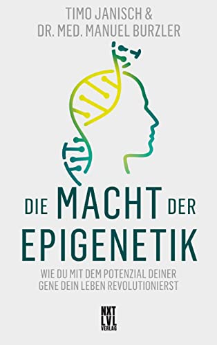 Gute Gene einschalten, schlechte Gene ausschalten: Nutze die Macht der Epigenetik: Nutze die Macht der Epigenetik. Aktiviere das beeindruckende ... bessere Gesundheit und mehr Lebensqualität!