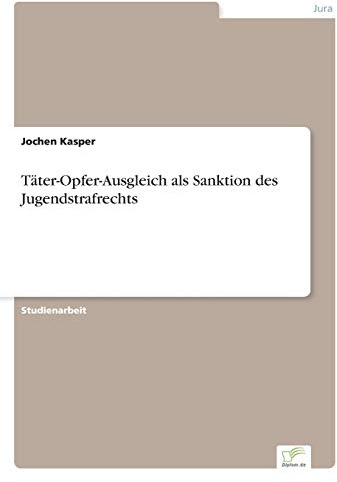 Täter-Opfer-Ausgleich als Sanktion des Jugendstrafrechts