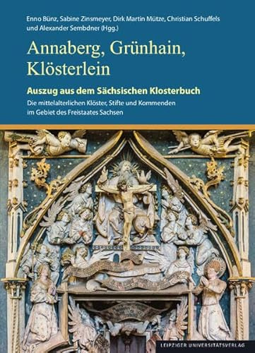 Annaberg, Grünhain, Klösterlein: Auszug aus dem Sächsischen Klosterbuch (Auszüge aus dem Klosterbuch)